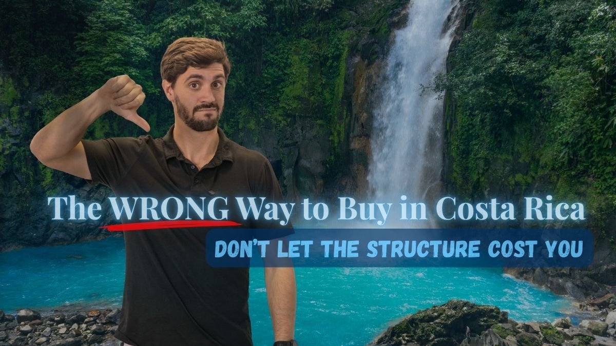SA, SRL, or Direct Ownership? Structuring Costa Rica Property the Right Way