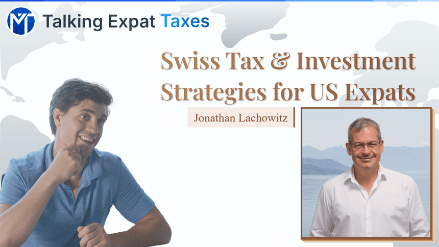 Swiss Tax & Investment Strategies: Critical Insights for US Expats