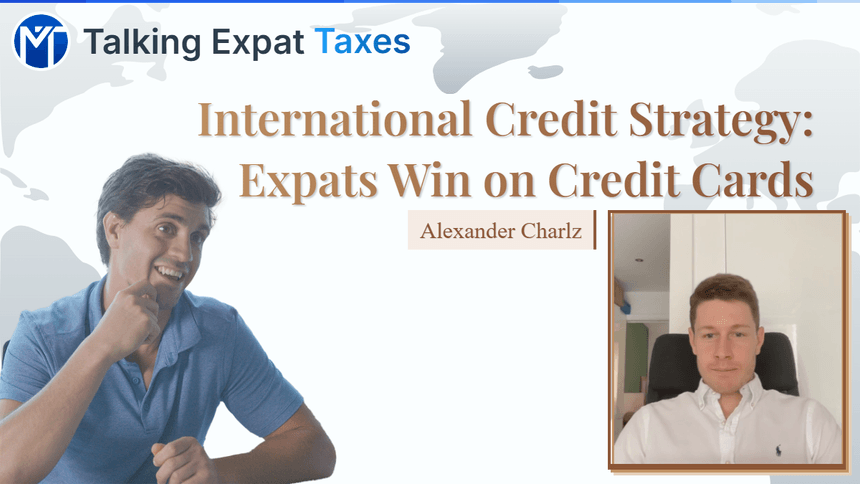 International Credit: How Expats Maximize Value from Credit Cards
